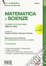 Matematica e scienze. Classe di concorso A28 (ex A059). Manuale disciplinare per la preparazione ai concorsi a cattedra. Con espansione online libro