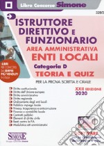 Istruttore direttivo e funzionario area amministrativa enti locali. Categoria D. Teoria e quiz per la prova scritta e orale libro