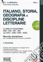 Italiano, storia, geografia e discipline letterarie. Classi di concorso A22-A12-A11-A13 (ex A043- A050-A051-A052). Manuale disciplinare per la preparazione ai concorsi a cattedra. Con espansioni online libro