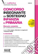 Concorso insegnante di sostegno Infanzia e Primaria. Manuale completo per la preparazione al concorso. Con espansioni online libro