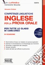 Competenze linguistiche. Inglese per la prova orale. Per tutte le classi di concorso. Con espansione online libro