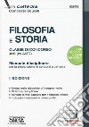 Filosofia e storia. Classe di concorso A19 (ex A037). Manuale disciplinare per la preparazione ai concorsi a cattedra. Con aggiornamento online libro