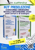 Kit preselezione. Concorso ordinario scuola secondaria 2020. Posti comuni e di sostegno. Con aggiornamento online. Con software di simulazione libro