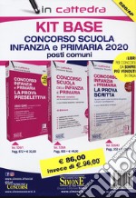 Kit base concorso Scuola infanzia e primaria 2020. Posti comuni. Con espansioni online libro