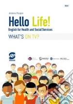 Hello life. Per le Scuole superiori. Con e-book. Con espansione online libro