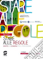 #stare alle regole. Diritto ed economia. Per il biennio degli Ist. tecnici e dei Licei. Con e-book. Con espansione online libro