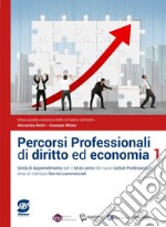 Percorsi professionali di diritto ed economia. Per la 3ª classe degli Ist. professionali area di indirizzo servizi commerciali. Con e-book. Con espansione online libro