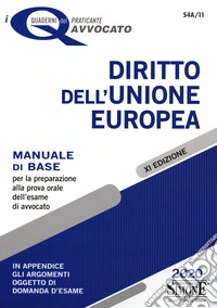 Diritto dell'Unione Europea. Manuale di base per la preparazione alla prova orale dell'esame di avvocato libro