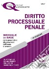 Diritto processuale penale. Manuale di base per la preparazione alla prova orale dell'esame di avvocato libro