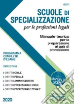 Scuole di specializzazione per le professioni legali. Manuale teorico per la preparazione ai quiz di ammissione. Programma completo d'esame libro