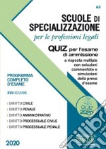 Scuole di specializzazione per le professioni legali. Quiz per l'esame di ammissione a risposta multipla con soluzioni commentate e simulazioni della prova d'esame. Programma completo d'esame libro