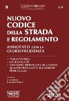 Nuovo codice della strada e regolamento. Annotato con la giurisprudenza libro