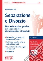 Separazione e divorzio. Manuale teorico-pratico con ampia casistica giurisprudenziale e formulario. Con aggiornamento online libro