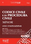 Codice civile e di procedura civile. Leggi complementari. Ediz. minor libro