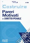 Costruire pareri motivati di diritto penale libro di Visco F. (cur.)