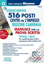 Concorso 516 posti centri per l'impiego Regione Campania. Manuale per la prova scritta. Teoria e quiz. Con software di simulazione libro