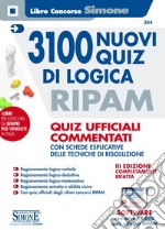 3100 nuovi quiz di logica RIPAM. Quiz ufficiali commentati con schede esplicative delle tecniche di risoluzione. Con software di simulazione libro