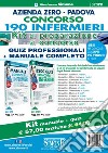 Azienda Zero Padova. Concorso 190 infermieri. Kit di preparazione al concorso. Quiz professionali + Manuale completo. Con espansione online. Con software di simulazione libro