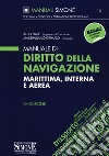 Manuale di diritto della navigazione marittima, interna e aerea libro di Fiale Aldo Grimaldi Massimiliano