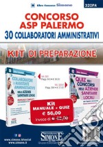 Concorso ASP Palermo. 30 collaboratori amministrativi. Kit di preparazione. Manuale + Quiz. Con espansione online. Con software di simulazione libro