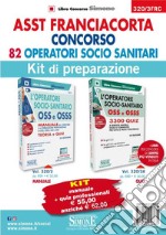 ASST Franciacorta. Concorso 82 operatori socio sanitari. Kit di preparazione. Manuale + Quiz professionali. Con software di simulazione libro