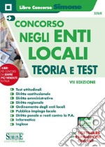 Concorso negli enti locali. Teoria e test. Con espansione online. Con software di simulazione libro