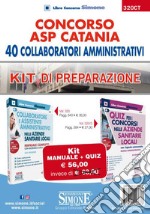 Concorso ASP Catania. 40 collaboratori amministrativi. Kit di preparazione. Manuale + quiz libro