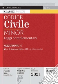 Codice civile e leggi complementari. Ediz. minor