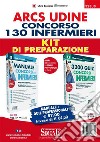 ARCS Udine. Concorso 130 infermieri. Kit di preparazione. Manuale + quiz professionali. Con espansione online libro