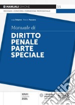 Manuale di diritto penale. Parte speciale libro