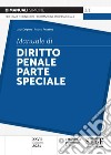 Manuale di diritto penale. Parte speciale libro