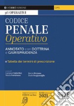 Codice penale operativo. Annotato con dottrina e giurisprudenza. Tabelle dei termini di prescrizione libro