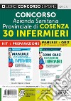 Concorso Azienda Sanitaria Provinciale di Cosenza. 30 infermieri. Kit di preparazione. Manuale + quiz. Con espansione online. Con software di simulazione libro