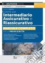 Esame per intermediario assicurativo e riassicurativo. Manuale completo per la prova scritta