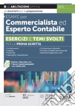 Esame per commercialista ed esperto contabile. Esercizi e temi svolti per la prova scritta libro