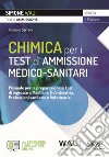 Chimica per i test di ammissione medico-sanitari. Manuale per la preparazione ai test di ingresso a Medicina, Odontoiatria, Professioni sanitarie e Veterinaria. Con espansione online. Con software di simulazione libro di Serroni Gaspare