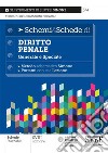 Schemi & schede di diritto penale. Generale e speciale libro