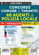 Concorso Comune di Taranto. 60 agenti di polizia locale. Kit di preparazione. Manuale + Quiz libro