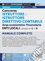 Concorso istruttore e istruttore direttivo contabile. Area economico-finanziaria. Enti locali categorie C e D. Manuale completo. Con espansione online libro