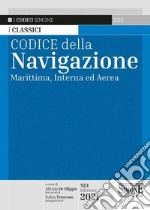 Codice della navigazione. Marittima, interna ed aerea libro