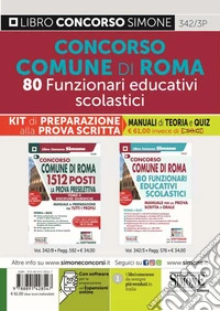 Comune di Roma 80 funzionari educativi scolastici. Kit di preparazione alla prova scritta. Manuali di teoria e Quiz. Con espansione online. Con software di simulazione libro