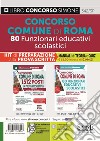 Comune di Roma 80 funzionari educativi scolastici. Kit di preparazione alla prova scritta. Manuali di teoria e Quiz. Con espansione online. Con software di simulazione libro