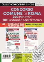 Comune di Roma 200 Istruttori 80 Funzionari Servizi Tecnici. Kit di preparazione alla prova scritta. Manuali di teoria e Quiz. Con espansione online. Con software di simulazione libro