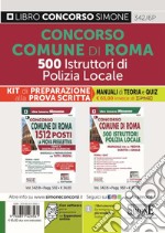 Comune di Roma 500 Istruttori di Polizia locale. Kit di preparazione alla prova scritta. Manuali di teoria e Quiz. Con software di simulazione libro