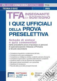 TFA insegnante di sostegno. I quiz ufficiali della prova preselettiva. Con software di simulazione libro