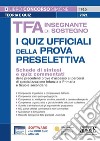 TFA insegnante di sostegno. I quiz ufficiali della prova preselettiva. Con software di simulazione libro