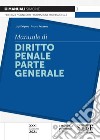 Manuale di diritto penale. Parte generale libro di Delpino Luigi Pezzano Rocco