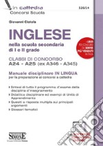 Inglese nella scuola secondaria di I e II grado. Classi di concorso A24-A25 (ex A346-A345). Con espansione online. Con software di simulazione libro