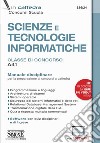 Scienze e tecnologie informatiche. Classe di concorso A41. Manuale disciplinare. Con espansione online. Con software di simulazione libro