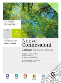 Nuove connessioni. Antologia per il primo biennio. Per le Scuole superiori. Con e-book. Con espansione online libro
